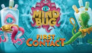 Mindbug First Contact