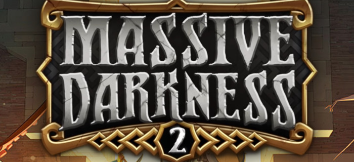 The darkness returns in Massive Darkness 2!