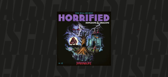D&D Meets Gothic Terror in Horrified: Ravenloft