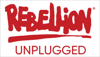 Rebellion Unplugged