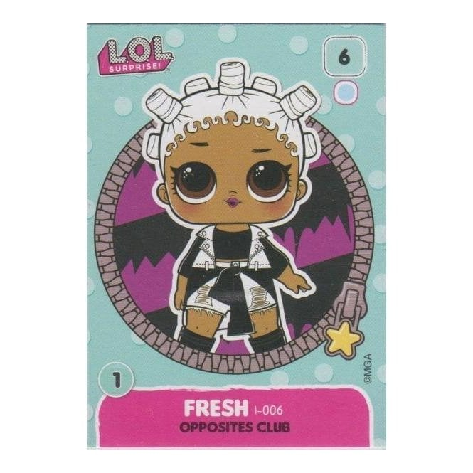 L.O.L. Surprise Single Card 006 FRESH OPPOSITES CLUB Chaos Cards