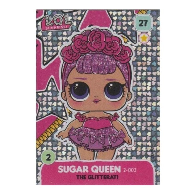 L.O.L. Surprise Single Card 027 SUGAR QUEEN THE GLITTERATI