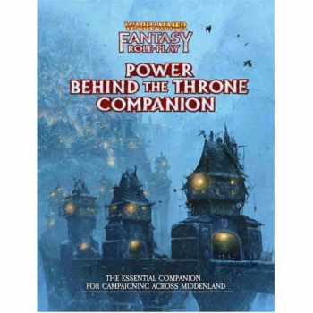 Warhammer Fantasy RPG: Power Behind the Throne COMPANION