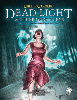 Call of Cthulhu: Dead Light and Other Dark Turns