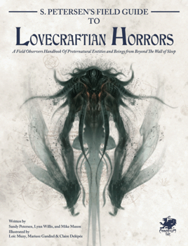 Call of Cthulhu: Petersen's Field Guide to Lovecraftian Horror