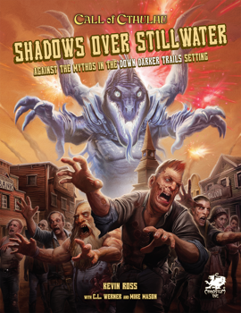 Call of Cthulhu: Down Darker Trails - Shadows over Stillwater