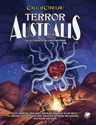 Call of Cthulhu: Terror Australis (Call of Cthulhu in the Land Down Under - 2nd Edition)