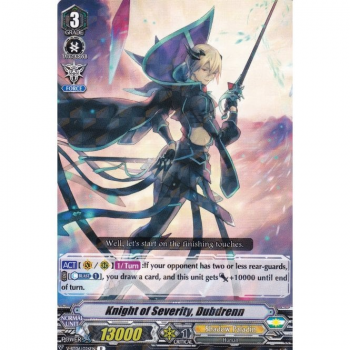 Knight of Severity, Dubdrenn : V-BT06-026 - Cardfight!! Vanguard Single Card