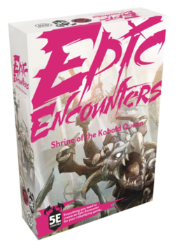 Epic Encounters: Shrine of the Kobold Queen