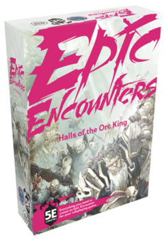 Epic Encounters: Hall of the Orc King