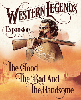 Western Legends: The Good, The Bad and The Handsome Expansion