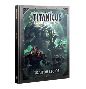 Adeptus Titanicus: Traitor Legios