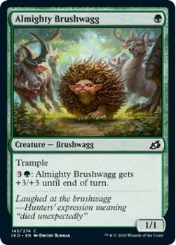 Almighty Brushwagg : IKORIA LAIR OF BEHEMOTHS 143/274 - Magic the Gathering Single Card