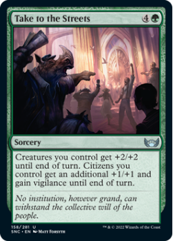Take to the Streets (FOIL) : 158/281 STREETS OF NEW CAPENNA - Magic the Gathering Single Card