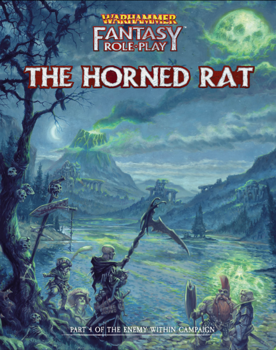 Warhammer Fantasy RPG: Enemy Within Campaign Volume 4: The Horned Rat