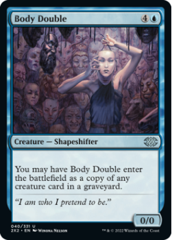 Body Double : 040/331 DOUBLE MASTERS 2022 - Magic the Gathering Single Card