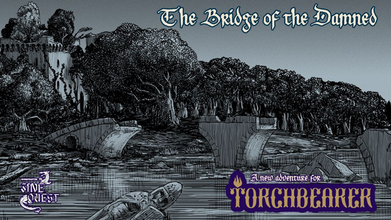 Torchbearer Sudmark Gazetteer : The Bridge of the Damned