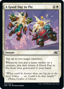 A Good Day to Pie (FOIL) : 012/244 UNFINITY - Magic the Gathering Single Card
