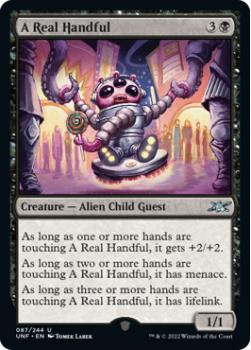 A Real Handful (FOIL) : 087/244 UNFINITY - Magic the Gathering Single Card
