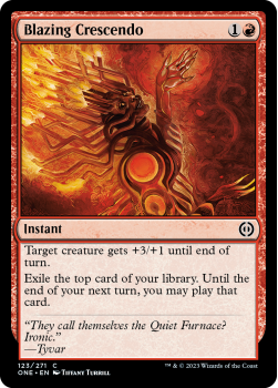 Blazing Crescendo : 123/271 Phyrexia: All Will Be One - Magic the Gathering Single Card