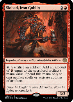 Slobad, Iron Goblin : 149/271 Phyrexia: All Will Be One - Magic the Gathering Single Card