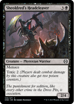 Sheoldred's Headcleaver : 109/271 Phyrexia: All Will Be One - Magic the Gathering Single Card
