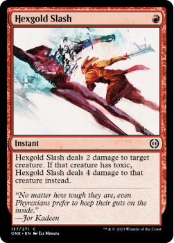 Hexgold Slash (FOIL) : 137/271 Phyrexia: All Will Be One - Magic the Gathering Single Card