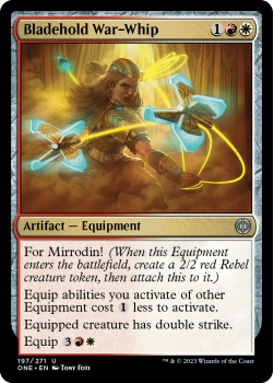 Bladehold War-Whip : 197/271 Phyrexia: All Will Be One - Magic the Gathering Single Card