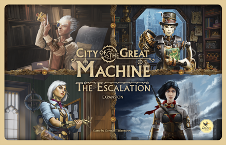 City of the Great Machine - The Escalation Expansion