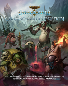 Warhammer Age of Sigmar: Soulbound Champions of Destruction