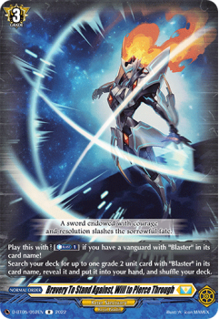 Bravery To Stand Against, Will to Pierce Through (R) : D-BT05-052 - Cardfight!! Vanguard Single Card