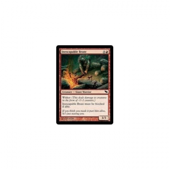 Inescapable Brute : SHADOWMOOR 095/301 - Magic the Gathering Single Card