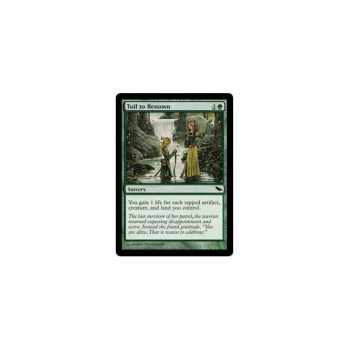 Toil to Renown : SHADOWMOOR 130/301 - Magic the Gathering Single Card