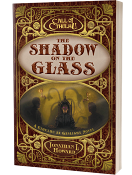 The Shadow on the Glass: An Call of Cthulhu Novel