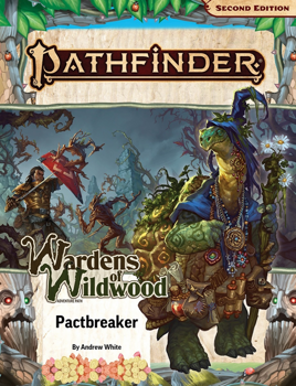 Pathfinder 2nd Edition: Wardens of Wildwood: Pactbreaker