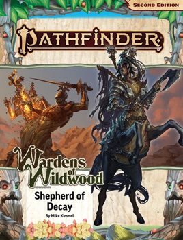 Pathfinder 2nd Edition: Wardens of Wildwood: Shepherd of Decay