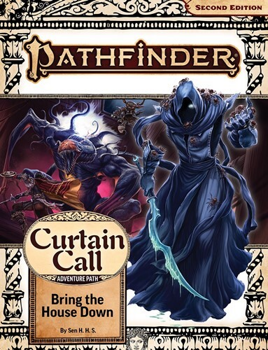 Pathfinder 2nd Edition: Curtain Call: Bring the House Down