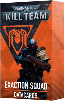 Kill Team : Exaction Squad – Datacards