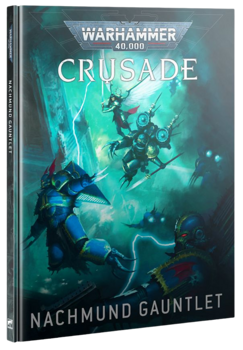 Warhammer 40K : Crusade - Nachmund Gauntlet