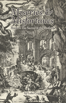 Miseries & Misfortunes - Book 3: The Sacred & the Profane