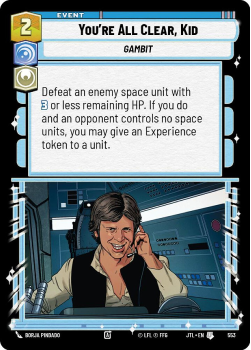 You're All Clear, Kid (FOIL) single card from Star Wars Unlimited