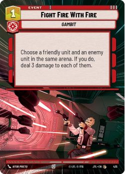 Fight Fire With Fire (HYPERSPACE) single card from Star Wars Unlimited