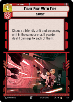 Fight Fire With Fire (FOIL) single card from Star Wars Unlimited