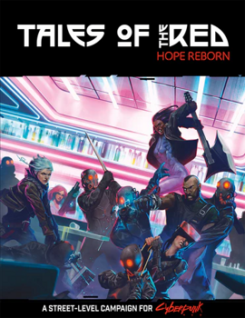 Cyberpunk Red - Tales of the Red Hope Reborn
