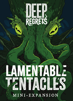 Deep Regrets - Lamentable Tentacles Mini Expansion