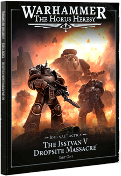Journal Tactica: The Isstvan V Dropsite Massacre – Part One