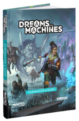 Dreams and Machines: Gamemasters Guide