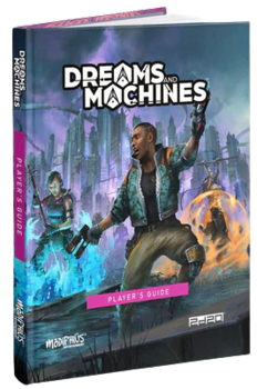 Dreams and Machines: Player's Guide