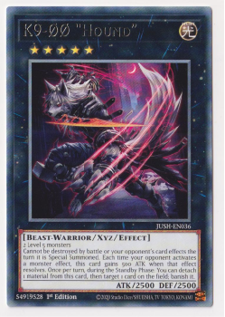 K9-00 Hound (Rare) : JUSH-EN036 - Yu-Gi-Oh! Single Card
