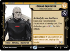 Grand Inquisitor - Stories Travel Quickly : 014/264 LEGENDS OF THE FORCE - Star Wars Unlimited Single Card